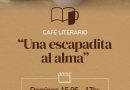 Este domingo nueva edición del café literario «Una escapadita al alma»