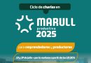 Marull Productiva 2025 – Este viernes Ciclo de Charlas sobre innovación en sector productivo y emprendedor