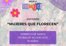 🔊 Este viernes segunda jornada «Mujeres que florecen»